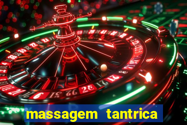 massagem tantrica perto de mim